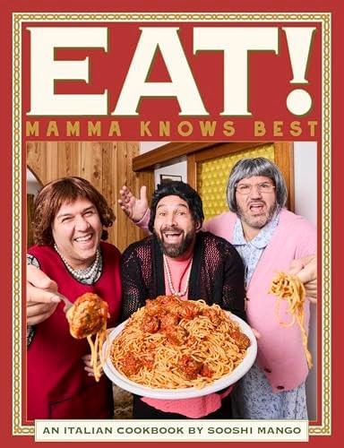 Manfre, Andrew, Salanitri, Carlo & Salanitri, Joe | Eat! An Italian Cookbook By Sooshi Mango