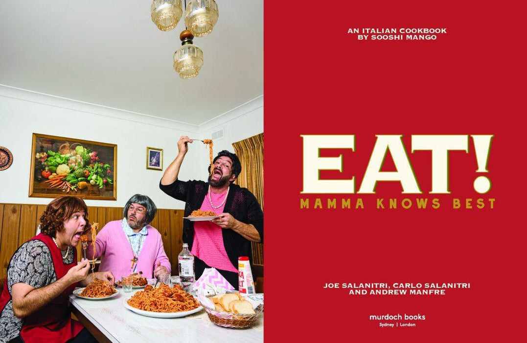 Manfre, Andrew, Salanitri, Carlo & Salanitri, Joe | Eat! An Italian Cookbook By Sooshi Mango