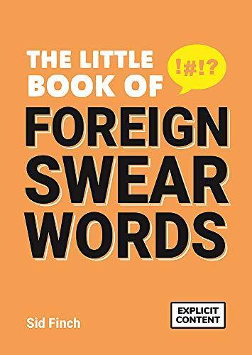Finch, Sid | Little Book of Foreign Swear Words – Humorous Gift