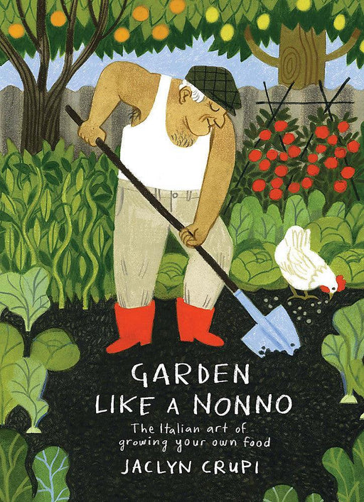 Jaclyn, Crupi | Garden Like a Nonno Hardback Italian Gardening Book