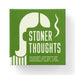Brass Monkey | Stoner Thoughts Conversation Starters Card Game