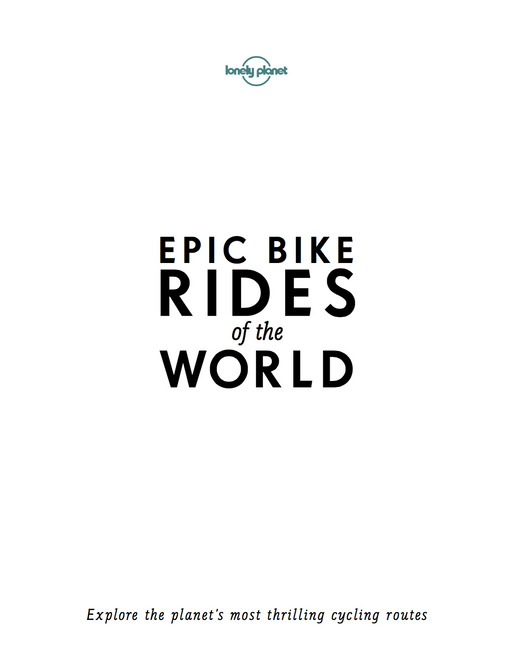 Epic Bike Rides of the World-Lonely Planet-Homing Instincts