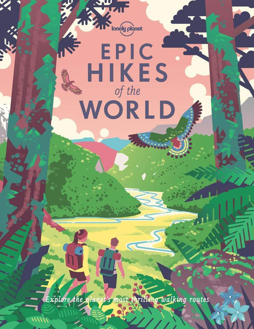 Epic Hikes of the World-Lonely Planet-Homing Instincts